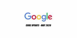 02 Googles Core Update May 2020 – How To Restore Your Rankings